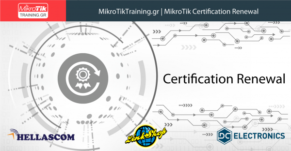 MikroTik Renewal Certification | MikroTikTraining.gr